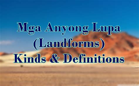 Mga Anyong Lupa (Landforms) Kinds & Definitions.